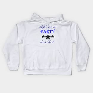life is a party Kids Hoodie